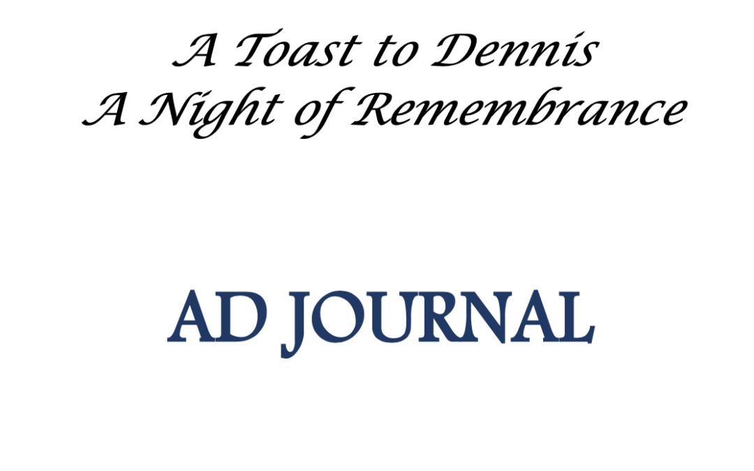 A Toast to Dennis – AD JOURNAL 2023